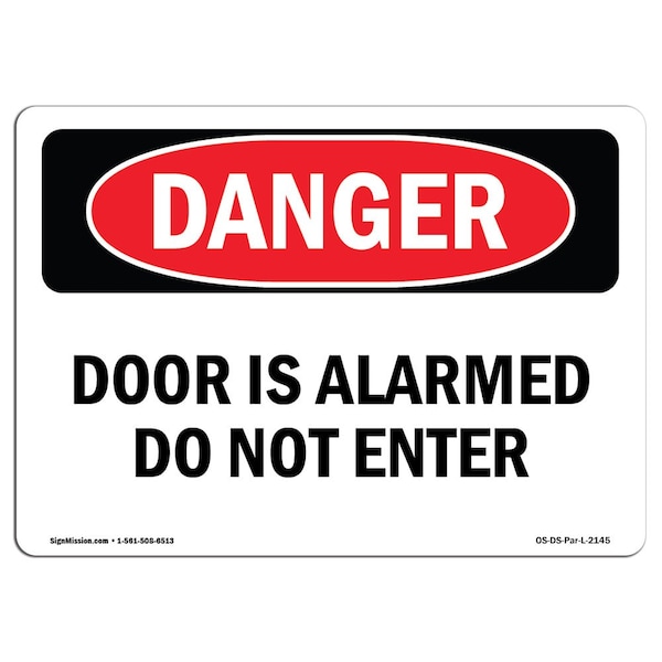 Safety Sign, OSHA Danger, 3.5" Height, 5" Width, Door Is Alarmed Do Not Enter, Landscape, 10PK